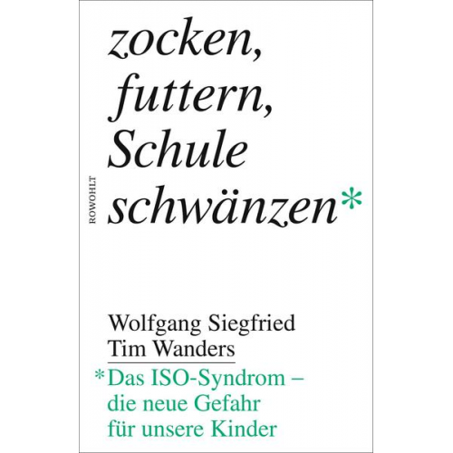 Wolfgang Siegfried & Tim Wanders - Zocken, futtern, Schule schwänzen