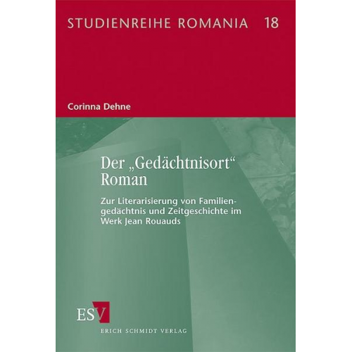 Corinna Dehne - Der „Gedächtnisort“ Roman