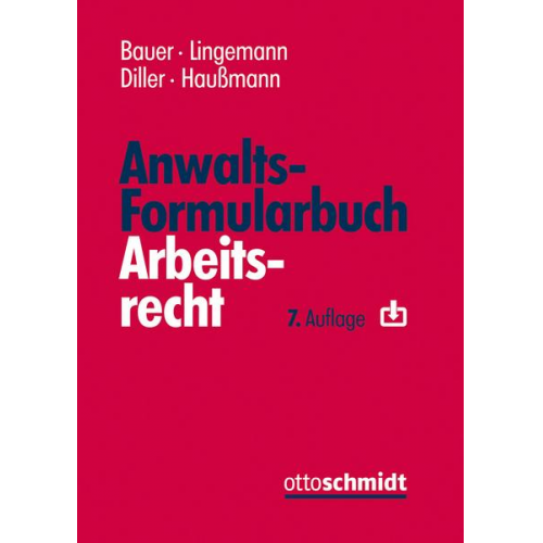 Jobst-Hubertus Bauer & Stefan Lingemann & Martin Diller & Katrin Haussmann - Anwalts-Formularbuch Arbeitsrecht