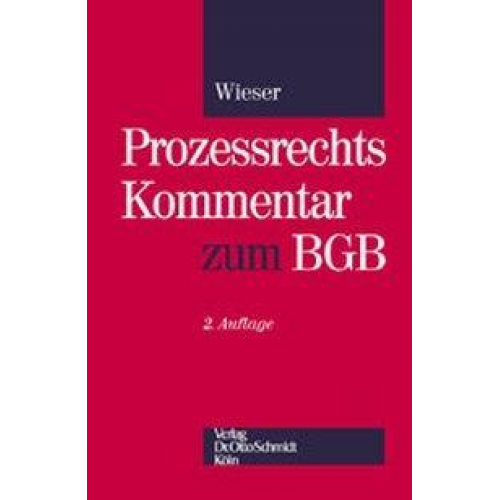 Eberhard Wieser - Prozessrechtskommentar zum BGB