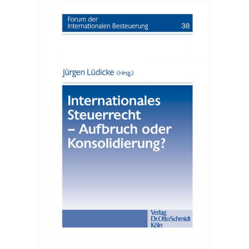 Internationales Steuerrecht – Aufbruch oder Konsolidierung?