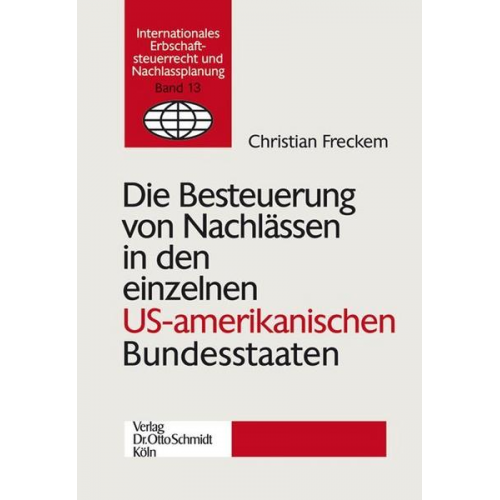 Christian Freckem - Die Besteuerung von Nachlässen in den einzelnen US-amerikanischen Bundesstaaten