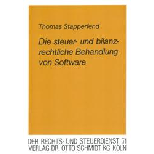 Thomas Stapperfend - Die steuer- und bilanzrechtliche Behandlung von Software