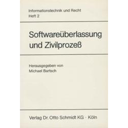 Softwareüberlassung und Zivilprozess