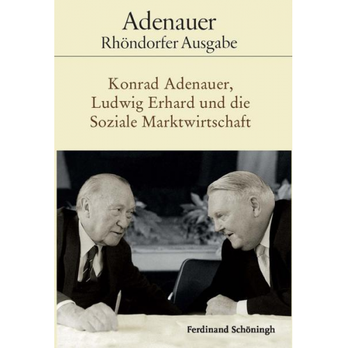 Konrad Adenauer, Ludwig Erhard und die Soziale Marktwirtschaft