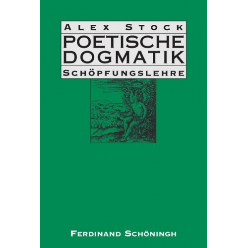 Alex Stock - Poetische Dogmatik: Schöpfungslehre