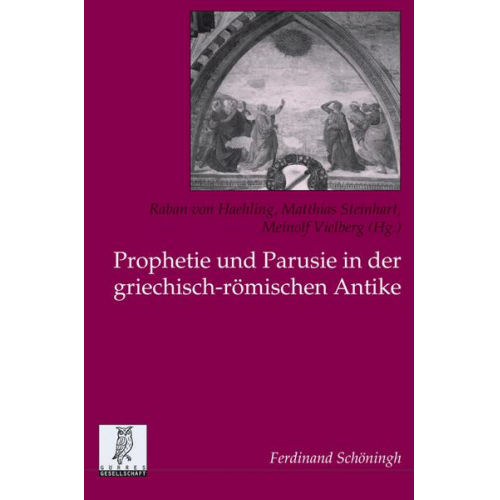 Prophetie und Parusie in der griechisch-römischen Antike