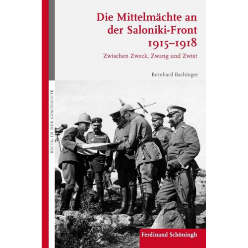 Bernhard Bachinger - Die Mittelmächte an der Saloniki-Front 1915-1918