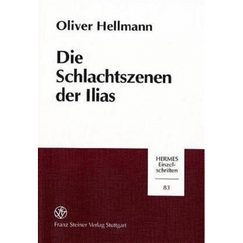 Oliver Hellmann - Die Schlachtszenen der Ilias
