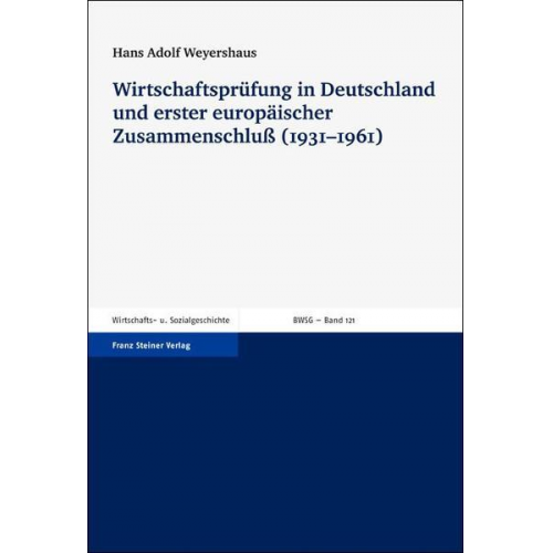 Hans Adolf Weyershaus - Wirtschaftsprüfung in Deutschland und erster europäischer Zusammenschluß (1931–1961)