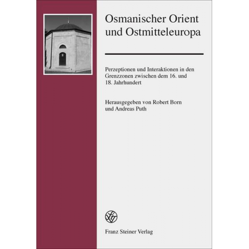 Osmanischer Orient und Ostmitteleuropa