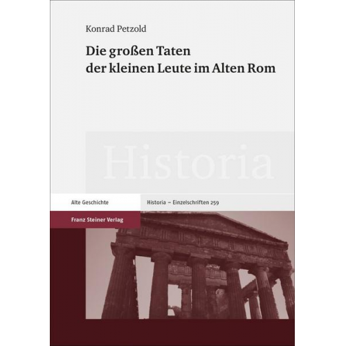 Konrad Petzold - Die großen Taten der kleinen Leute im Alten Rom