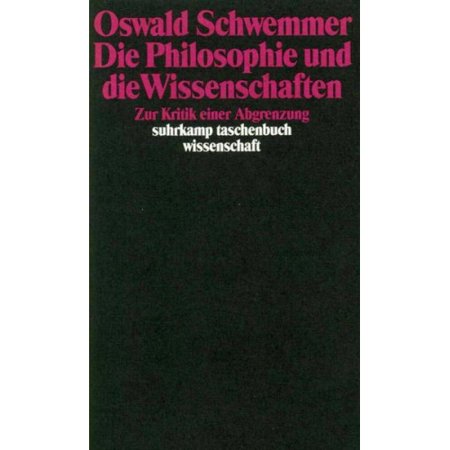 Oswald Schwemmer - Die Philosophie und die Wissenschaften