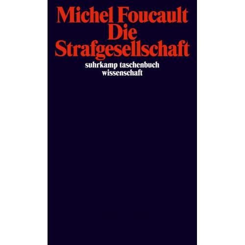 Michel Foucault - Die Strafgesellschaft