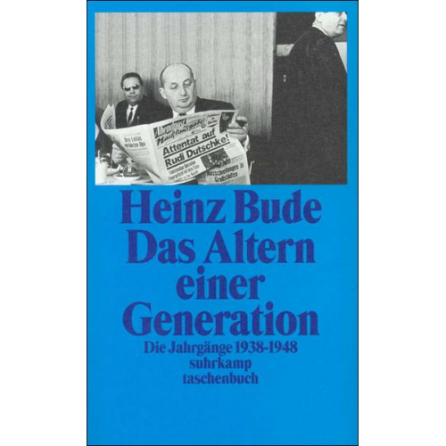 Heinz Bude - Das Altern einer Generation