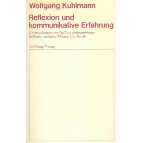 Wolfgang Kuhlmann - Reflexion und kommunikative Erfahrung