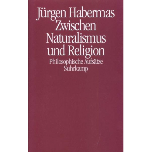 Jürgen Habermas - Zwischen Naturalismus und Religion