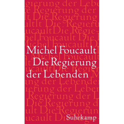 Michel Foucault - Die Regierung der Lebenden