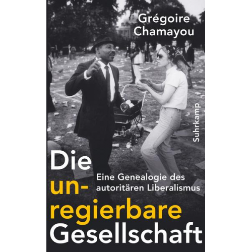 Grégoire Chamayou - Die unregierbare Gesellschaft