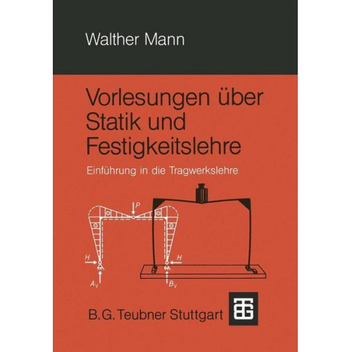 Walther Mann - Vorlesungen über Statik und Festigkeitslehre