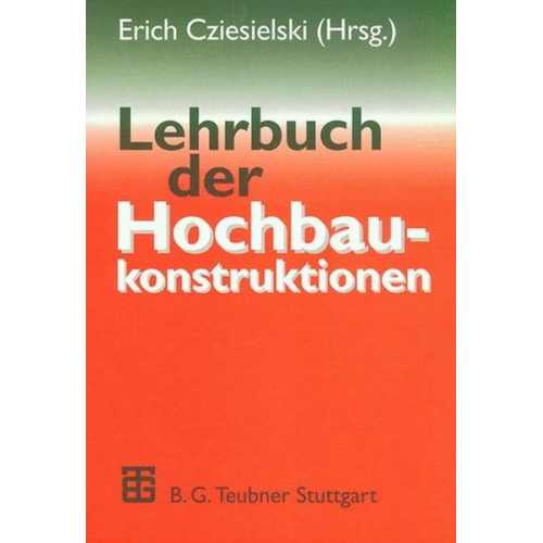 F Conrad & Erich. Frenzel D. v. Cziesielski - Lehrbuch der Hochbaukonstruktionen