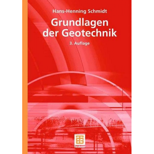 Hans-Henning Schmidt - Grundlagen der Geotechnik