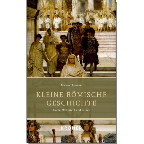 Michael Sommer - Kleine Römische Geschichte
