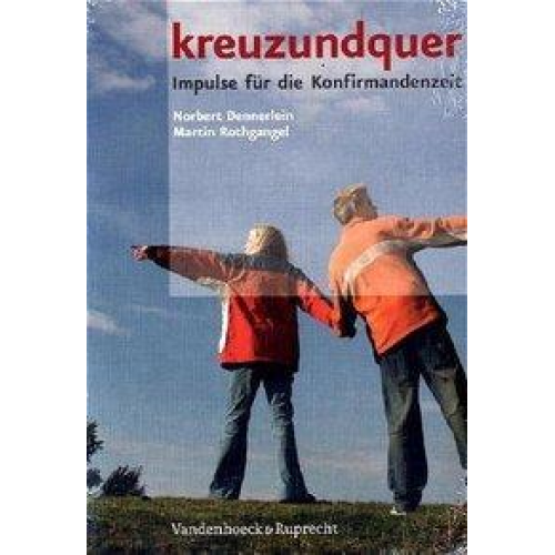 Norbert Dennerlein & Martin Rothgangel - Kreuzundquer. Das Basispaket für Leitende: Arbeitsbuch und Werkbuch zusammen