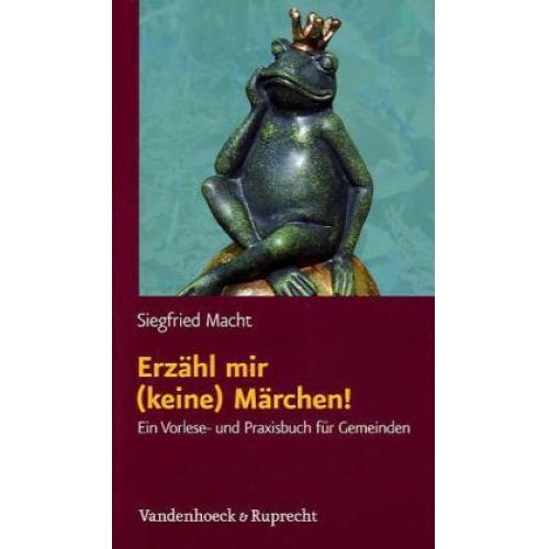 Siegfried Macht - Erzähl mir (keine) Märchen!