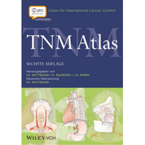 Christian Wittekind & Hisao Asamura & Leslie H. Sobin - TNM Atlas