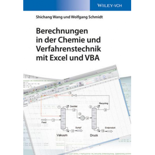 Shichang Wang & Wolfgang Schmidt - Berechnungen in der Chemie und Verfahrenstechnik mit Excel und VBA