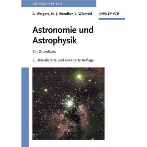 Alfred Weigert & Heinrich J. Wendker & Lutz Wisotzki - Astronomie und Astrophysik