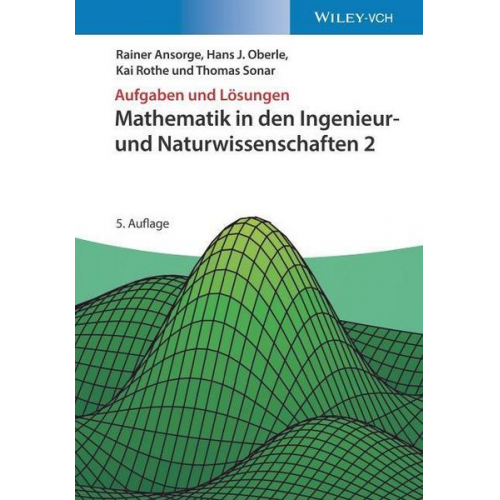 Rainer Ansorge & Hans J. Oberle & Kai Rothe & Thomas Sonar - Mathematik in den Ingenieur- und Naturwissenschaften 2