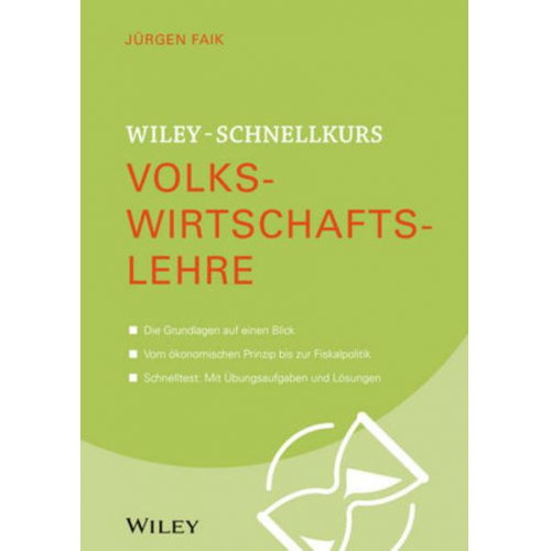 Jürgen Faik - Wiley-Schnellkurs Volkswirtschaftslehre