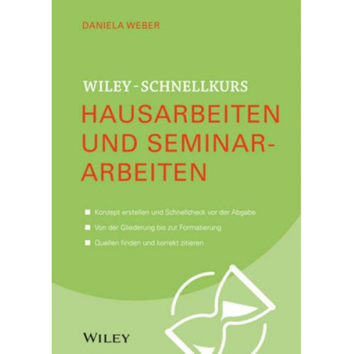 Daniela Weber - Wiley-Schnellkurs Hausarbeiten und Seminararbeiten