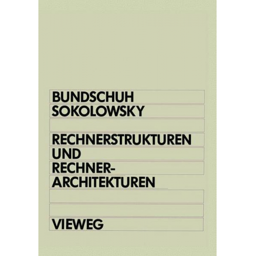 Bernd Bundschuh & Peter Sokolowsky - Rechnerstrukturen und Rechnerarchitekturen