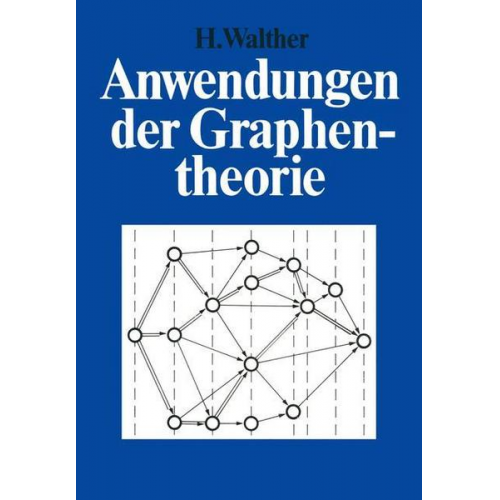 Hansjoachim Walther - Anwendungen der Graphentheorie