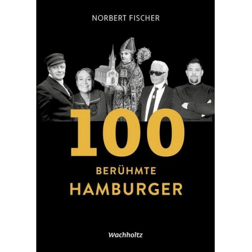 Norbert Fischer - 100 berühmte Hamburger