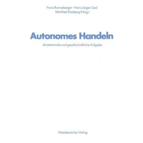 Franz Ronneberger - Autonomes Handeln als personale und gesellschaftliche Aufgabe