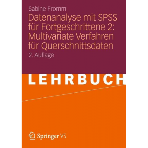 Sabine Fromm - Datenanalyse mit SPSS für Fortgeschrittene 2: Multivariate Verfahren für Querschnittsdaten