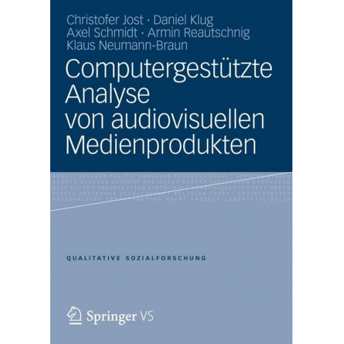 Christofer Jost & Daniel Klug & Axel Schmidt & Armin Reautschnig & Klaus Neumann-Braun - Computergestützte Analyse von audiovisuellen Medienprodukten