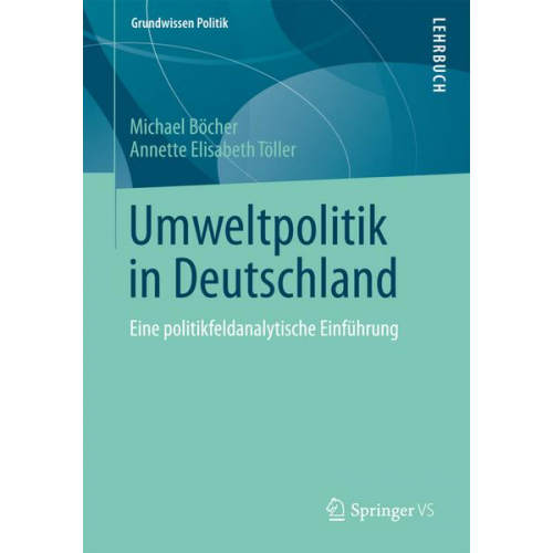 Michael Böcher & Annette Elisabeth Töller - Umweltpolitik in Deutschland