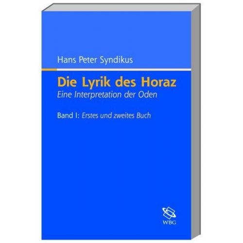 Hans P. Syndikus - Die Lyrik des Horaz, 2 Bde.