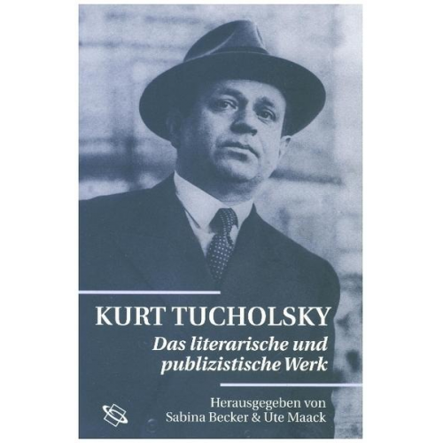 Sabina Becker & Ute Maack - Kurt Tucholsky