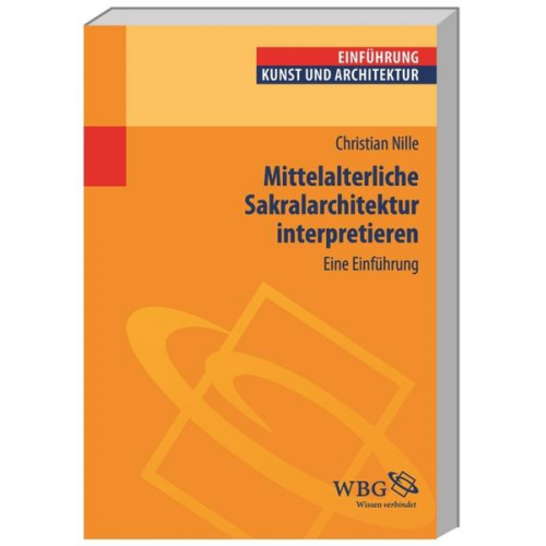 Christian Nille - Mittelalterliche Sakralarchitektur interpretieren