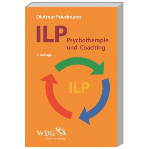 Dietmar Friedmann - ILP - Integrierte Lösungsorientierte Psychologie