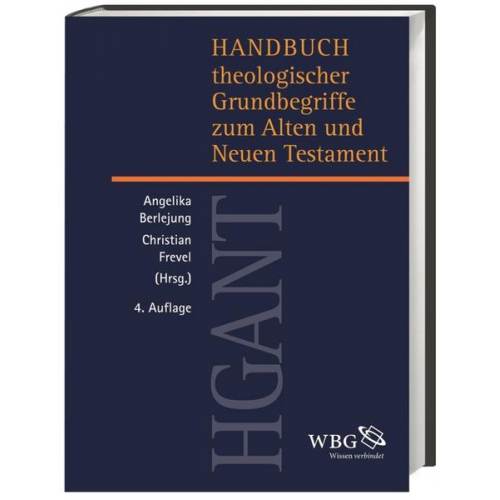Hubert Frankemölle & Thomas Krüger & Joachim Kügler & Klaus Scholtissek & Annette Merz - Handbuch theologischer Grundbegriffe zum Alten und Neuen Testament (HGANT)