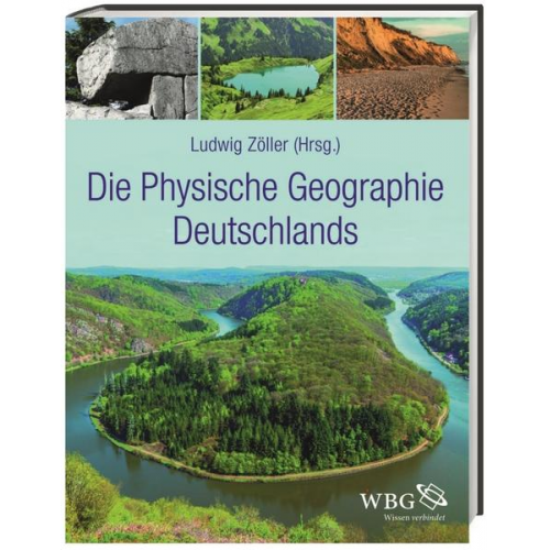 Ludwig Zöller & Carl Beierkuhnlein & Cyrus Samimi & Dominik Faust - Die Physische Geographie Deutschlands