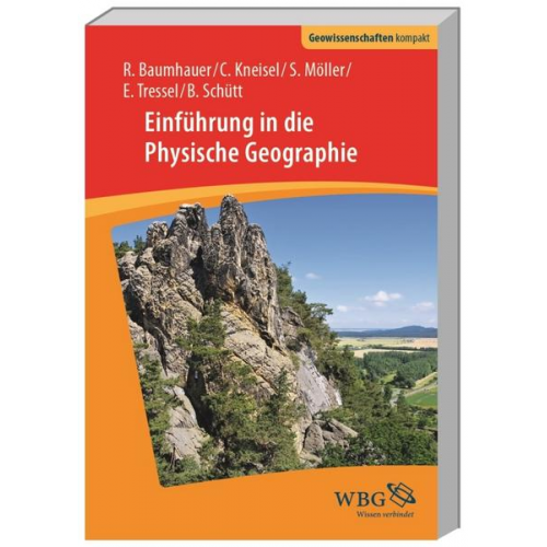 Roland Baumhauer & Brigitta Schütt & Steffen Möller & Christof Kneisel & Elisabeth Tressel - Einführung in die Physische Geographie