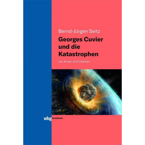 Bernd-Jürgen Seitz - Georges Cuvier und die Katastrophen